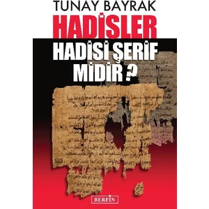 Hadisler Hadisi Şerif Midir - Tunay Bayrak