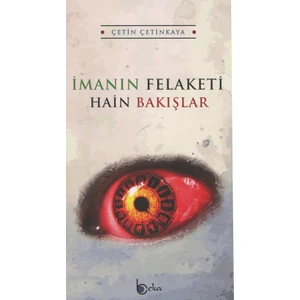 İmanın Felaketi Hain Bakışlar