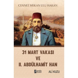 31 Mart Vakası Ve 2. Abdülhamid