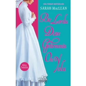Bir Lordu Dize Getirmenin On Yolu - Sarah Maclean