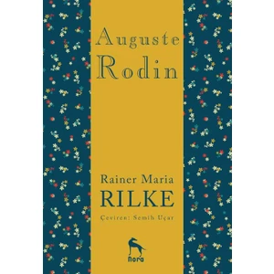 Auguste Rodin - Rainer Maria Rilke