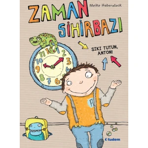 Zaman Sihirbazı Sıkı Tutun, Anton!