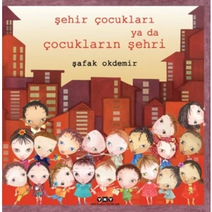Şehir Çocukları Ya da Çocukların Şehri
