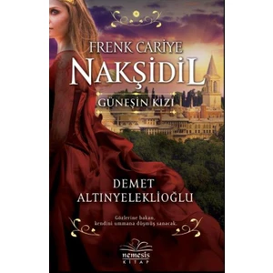 Nakşidil Güneşin Kızı - Frenk Cariye