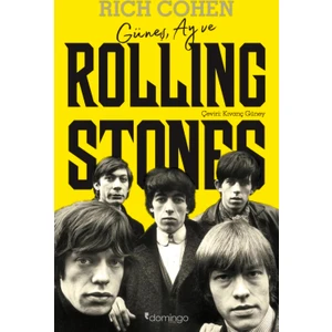 Güneş, Ay ve Rolling Stones - Rich Cohen