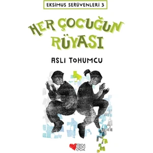 Her Çocuğun Rüyası:Ekimus Serüvenleri 3