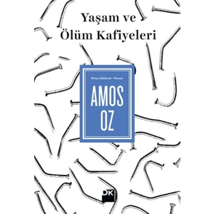 Yaşam ve Ölüm Kafiyeleri - Amos Oz
