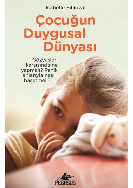 Çocuğun Duygusal Dünyası - Isabelle Filliozat