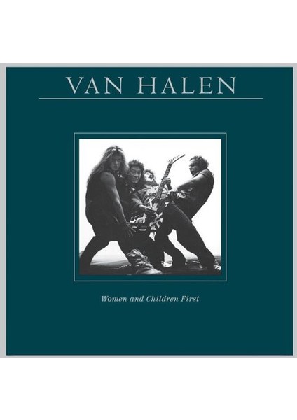 Van Halen - Women And Chıldren Fırst (