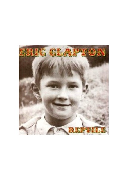 Erıc Clapton - Reptıle