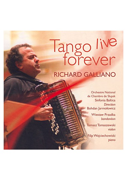 Rıchard Gallıano - Tango Lıve Forever