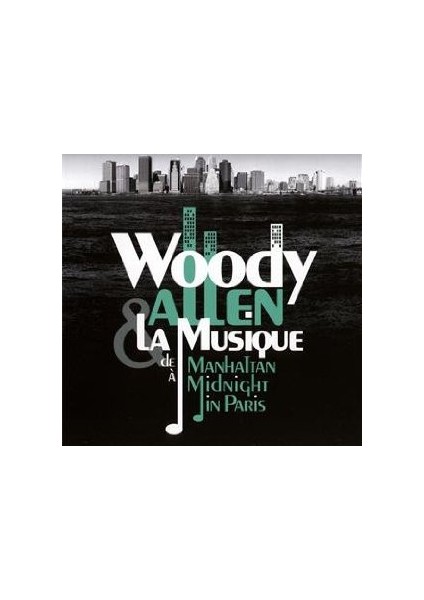 Woody Allen Et La Musıque - From Manhattan To Mıdnıght