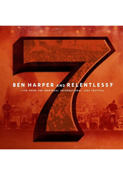 Ben Harper & Relentless 7 - Lıve From The Montreal Int