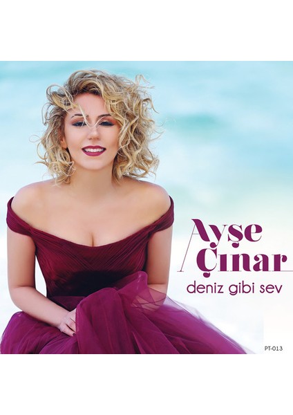 Ayşe Çınar - Deniz Gibi Sev