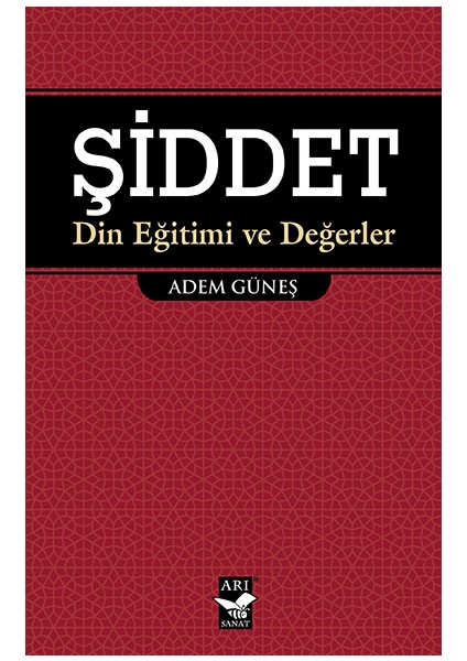 Şiddet: Din Eğitimi Ve Değerler - İlahiyatçı Adem Güneş