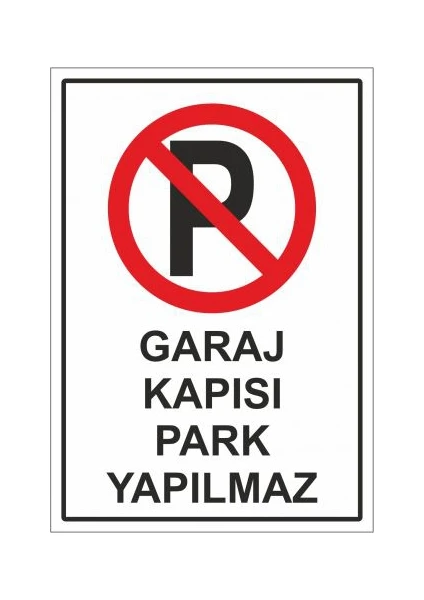 "Garaj Kapısı Park Yapılmaz" 25X35cm