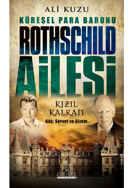 Küresel Para Baronu: Rothschild Ailesi - Ali Kuzu