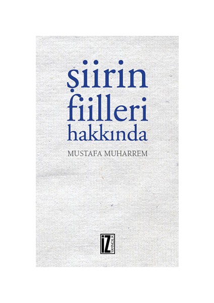 Şiirin Fiilleri Hakkında