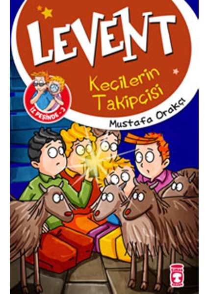 Levent: Keçilerin Takipçisi - Mustafa Orakçı