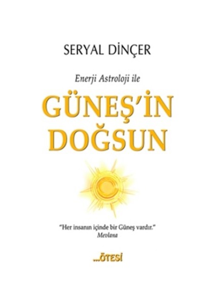 Enerji Astroloji ile Güneş’in Doğsun - Seryal Dinçer