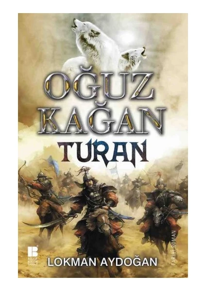 Oğuz Kağan - Turan - Lokman Aydoğan