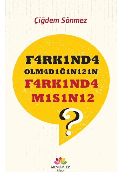 Farkında Olmadığınızın Farkındamısınız