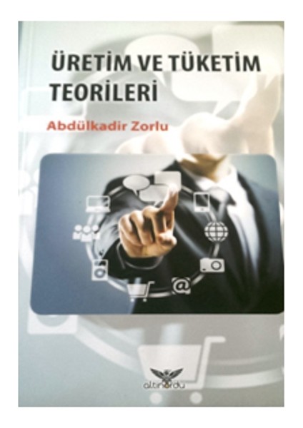 Üretim Ve Tüketim Teorileri