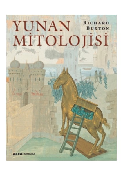 Yunan Mitolojisi (Ciltli) - Richard Buxton