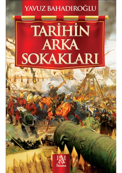 Tarihin Arka Sokakları - Yavuz Bahadıroğlu