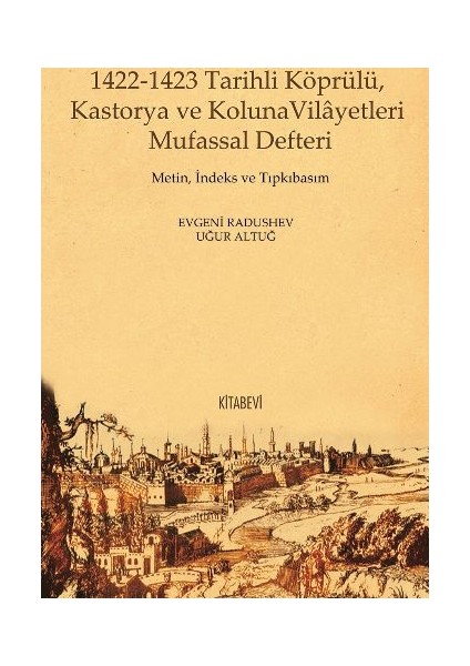 1422-1423 Tarihli Köprülü Kastorya Ve Koluna Vilâyetleri Mufassal Defteri