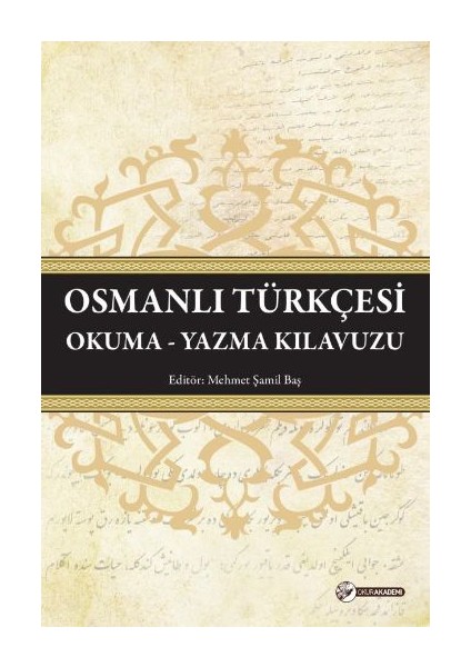 Osmanlı Türkçesi: Okuma Yazma Klavuzu