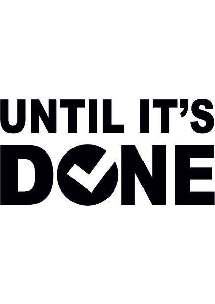 Until It's Done Duvar Sticker fiyatları