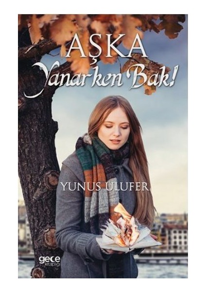 Aşka Yanarken Bak