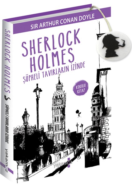 Sherlock Holmes: Şüpheli Tavırların İzinde - Sir Arthur Conan Doyle