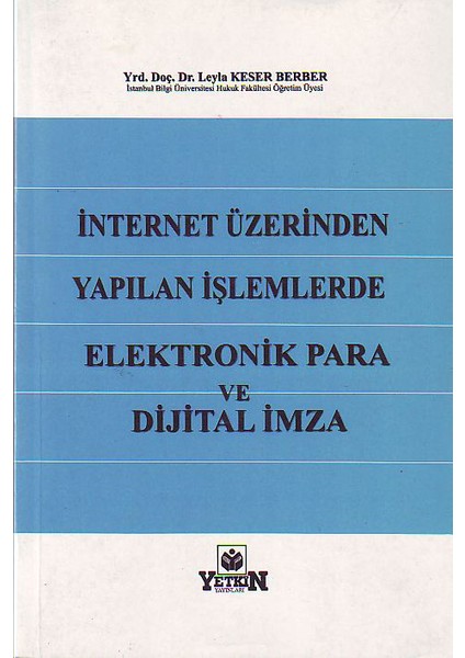 İnternet Üzerinden Yapılan İşlemlerde Elektronik Para ve Dijital İmza