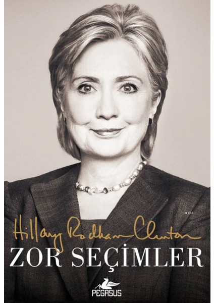 Zor Seçimler - Hillary Rodham Clinton