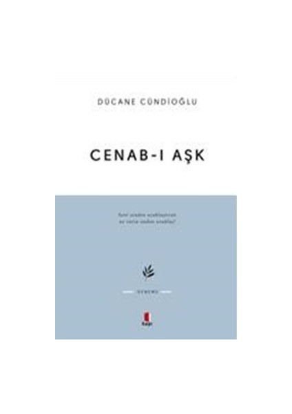 Cenab-ı Aşk - Dücane Cündioğlu