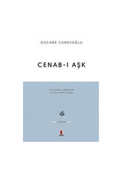 Cenab-ı Aşk - Dücane Cündioğlu