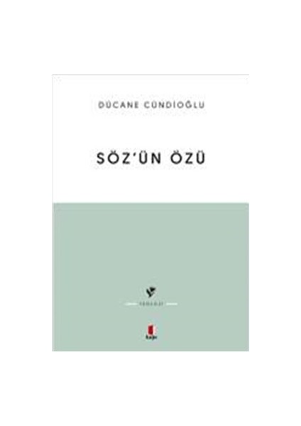 Söz’ün Özü - Dücane Cündioğlu