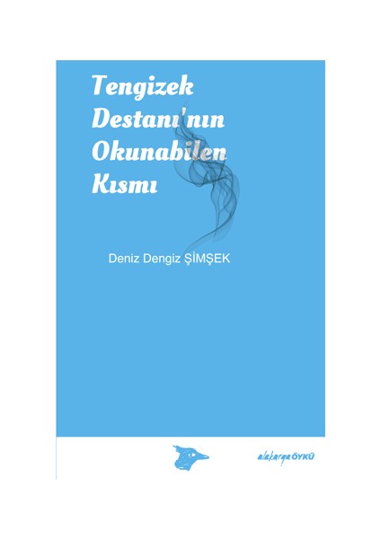 Tengizek Destanı’Nın Okunabilen Kısmı