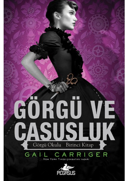 Görgü Ve Casusluk - Ciltli - Gail Carriger