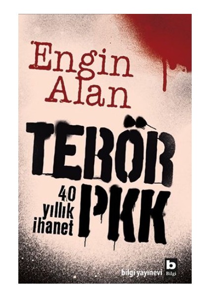 Terör PKK 40 Yıllık İhanet - Engin Alan