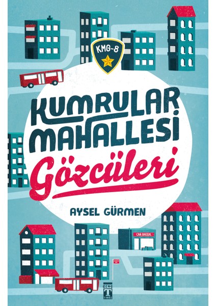 KMG -8 (Kumrular Mahallesi Gözcüleri) - Aysel Gürmen