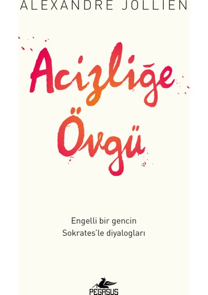 Acizliğe Övgü