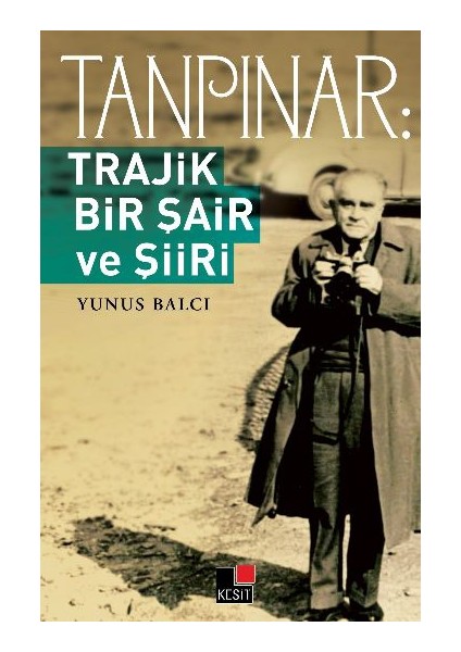 Tanpınar: Trajik Bir Şair Ve Şiiri