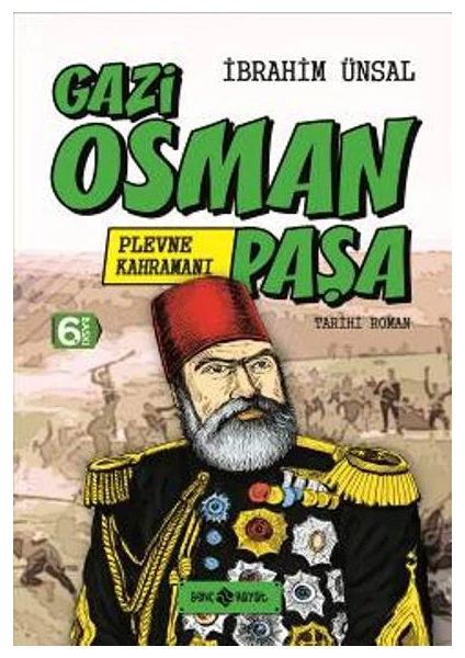 Plevne Kahramanı: Gazi Osman Paşa