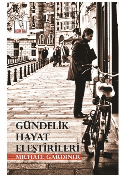 Gündelik Hayat Eleştirileri - Michael Gardiner