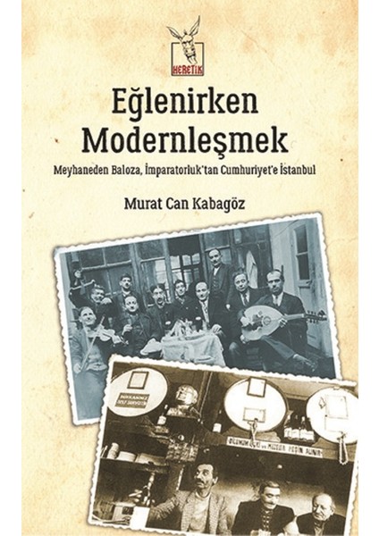 Eğlenirken Modernleşmek