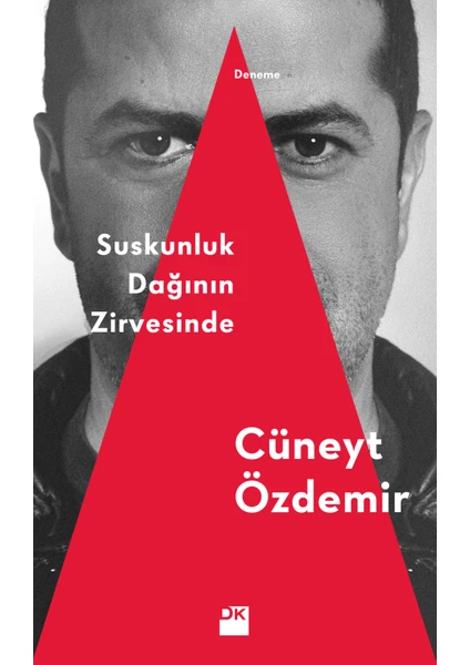 Suskunluk Dağının Zirvesinde - Cüneyt Özdemir