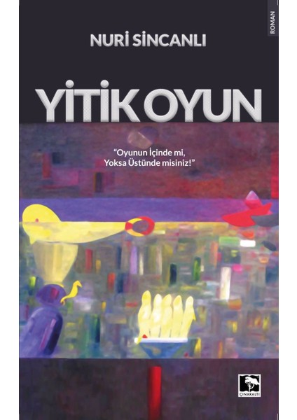 Yitik Oyun - Nuri Sincanlı